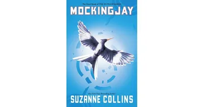 Mockingjay (Hunger Games Series #3) By Suzanne Collins