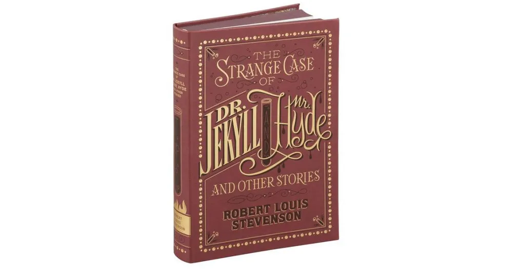 The Strange Case of Dr. Jekyll and Mr. Hyde and Other Stories (Barnes & Noble Collectible Editions) by Robert Louis Stevenson