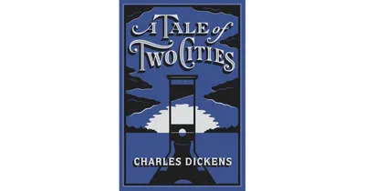 A Tale of Two Cities (Barnes & Noble Collectible Editions) by Charles Dickens