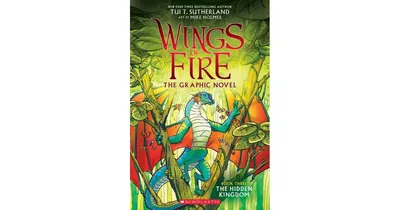 The Hidden Kingdom (Wings of Fire Graphic Novel Series #3) by Tui T. Sutherland