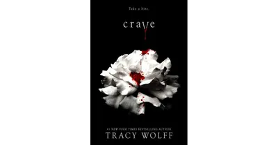 Crave (Crave Series #1) by Tracy Wolff