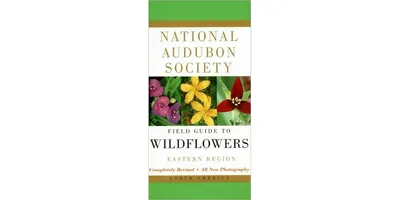 National Audubon Society Field Guide to North American Wildflowers--e: Eastern Region