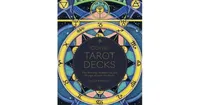 Iconic Tarot Decks: The History, Symbolism and Design of over 50 Decks by Sarah Bartlett