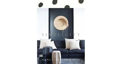 Nancy Braithwaite: Simplicity by Nancy Braithwaite