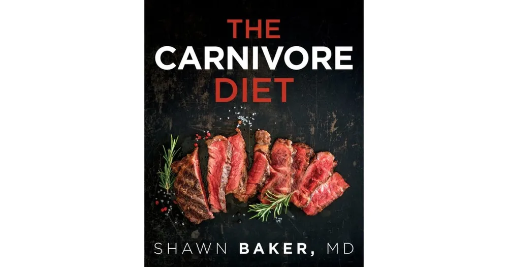 Carnivore Diet by Shawn Baker