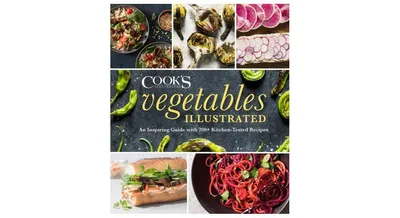 Vegetables Illustrated: An Inspiring Guide with 700+ Kitchen