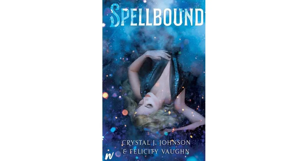 Spellbound by Crystal J. Johnson