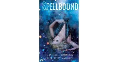 Spellbound by Crystal J. Johnson