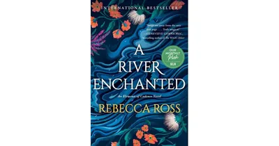 A River Enchanted: A Novel by Rebecca Ross