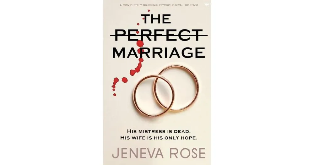 The Perfect Marriage by Jeneva Rose