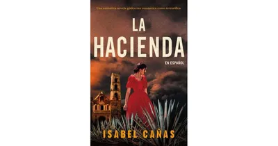 La hacienda / The Hacienda by Isabel Canas
