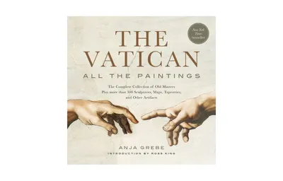 The Vatican: All the Paintings: The Complete Collection of Old Masters, Plus More than 300 Sculptures, Maps, Tapestries, and Other Artifacts by Anja G
