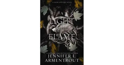 A Light in the Flame Flesh and Fire Series 2 by Jennifer L. Armentrout