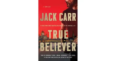 True Believer (Terminal List Series #2) by Jack Carr