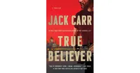 True Believer (Terminal List Series #2) by Jack Carr