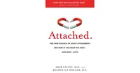 Attached: The New Science of Adult Attachment and How It Can Help You Find - and Keep