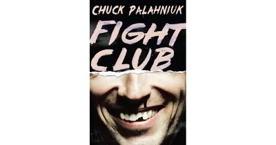 Fight Club: A Novel by Chuck Palahniuk