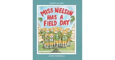 Miss Nelson Has a Field Day by Harry G. Allard Jr.