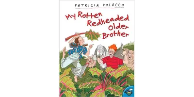 My Rotten Redheaded Older Brother by Patricia Polacco