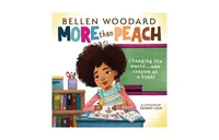 More Than Peach (Bellen Woodard Original Picture Book) by Bellen Woodard