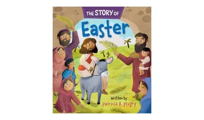 The Story of Easter by Patricia A. Pingry