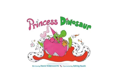 Princess Dinosaur by Daniel Kibblesmith