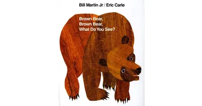 Brown Bear, Brown Bear, What Do You See? by Bill Martin Jr