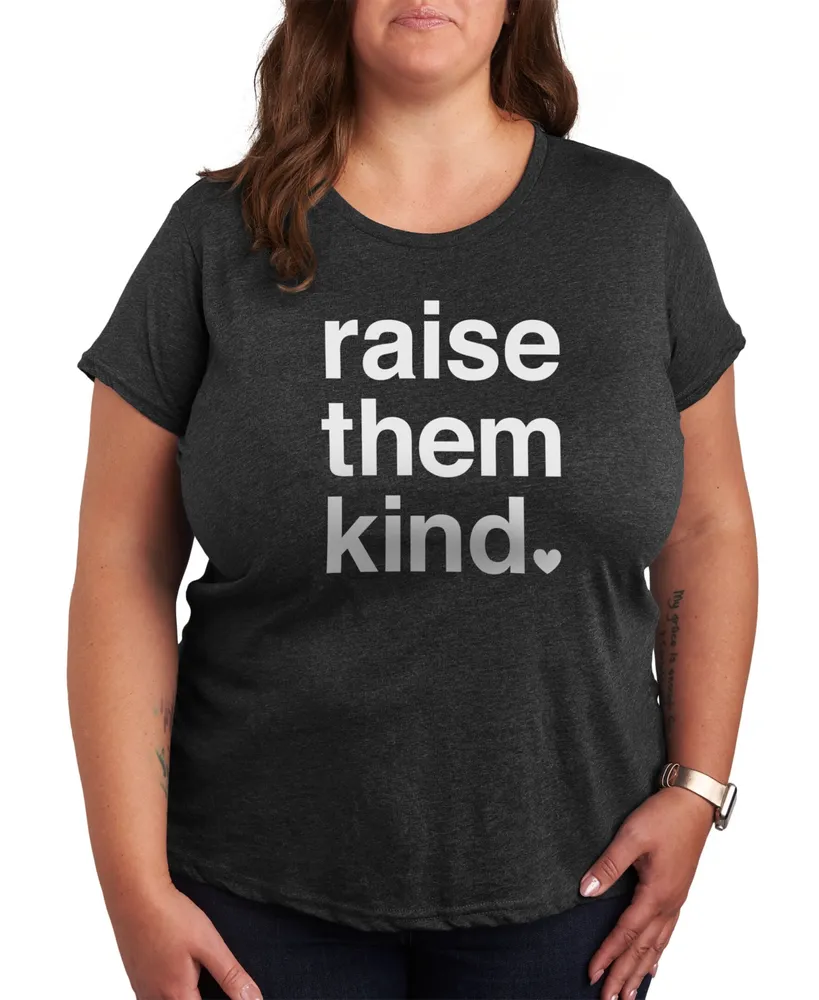 Hybrid Apparel Trendy Plus Mother's Raise Them Kind Graphic T-shirt