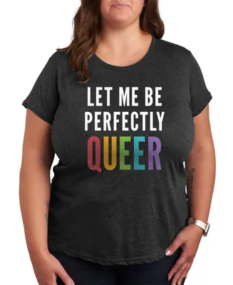 Hybrid Apparel Trendy Plus Let Me Be Perfectly Queer Pride Graphic T-shirt