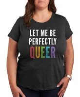 Hybrid Apparel Trendy Plus Let Me Be Perfectly Queer Pride Graphic T-shirt