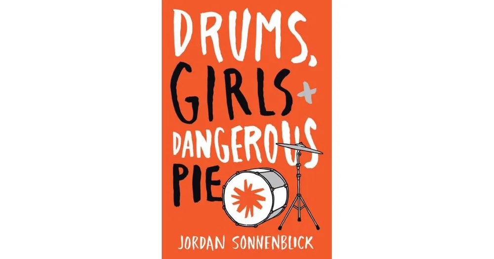 Drums, Girls, and Dangerous Pie by Jordan Sonnenblick