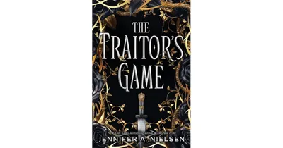 The Traitor's Game (The Traitor's Game Series #1) by Jennifer A. Nielsen
