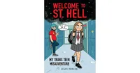 Welcome to St. Hell: My Trans Teen Misadventure: A Graphic Novel by Lewis Hancox