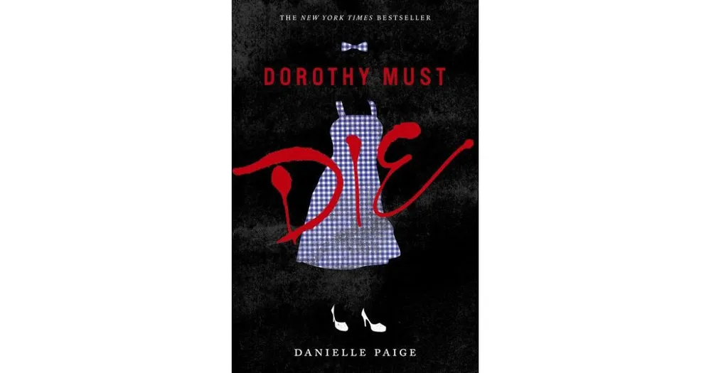Dorothy Must Die (Dorothy Must Die Series 1) by Danielle Paige