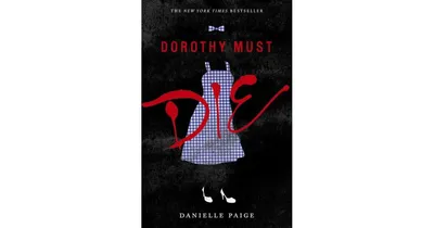 Dorothy Must Die (Dorothy Must Die Series 1) by Danielle Paige
