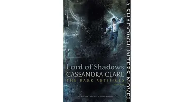 Lord of Shadows (Dark Artifices Series #2) by Cassandra Clare
