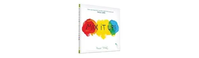 Mix It Up (Interactive Books for Toddlers, Learning Colors for Toddlers, Preschool and Kindergarten Reading Books) by Herve Tullet