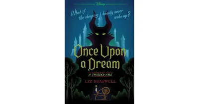 Once Upon a Dream (Twisted Tale Series #2) by Liz Braswell
