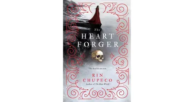The Heart Forger (Bone Witch Series #2) by Rin Chupeco