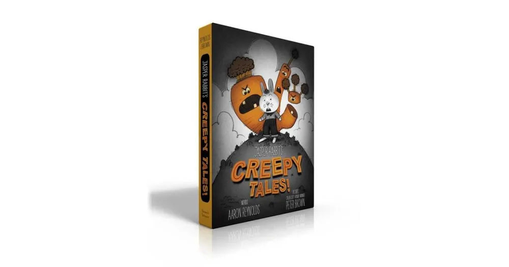 Jasper Rabbit's Creepy Tales! (Boxed Set): Creepy Carrots!; Creepy Pair of Underwear!; Creepy Crayon! by Aaron Reynolds