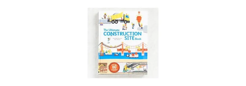 The Ultimate Construction Site Book by Anne