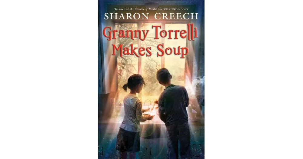 Granny Torrelli Makes Soup by Sharon Creech