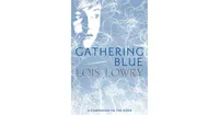 Gathering Blue Giver Quartet Series 2 by Lois Lowry