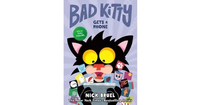 Bad Kitty Gets a Phone (Graphic Novel) by Nick Bruel