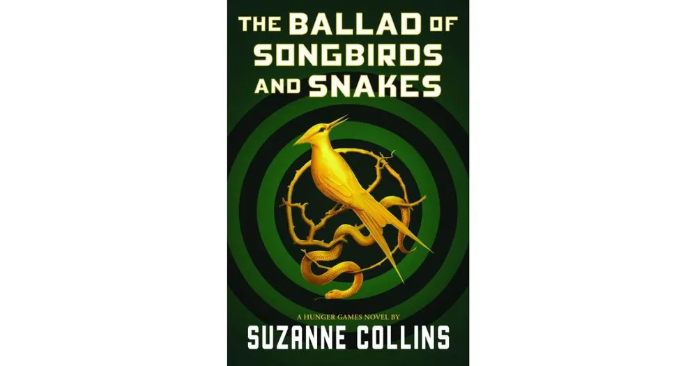 The Ballad of Songbirds and Snakes (Hunger Games Series Prequel) by Suzanne Collins