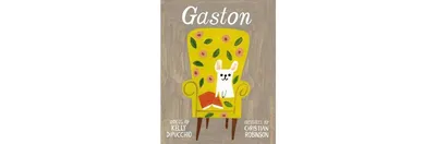 Gaston Gaston and Friends Series by Kelly DiPucchio