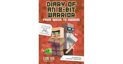 From Seeds to Swords- An Unofficial Minecraft Adventure Diary of an 8