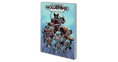 X Lives Of Wolverine, X Deaths Of Wolverine by Benjamin Percy