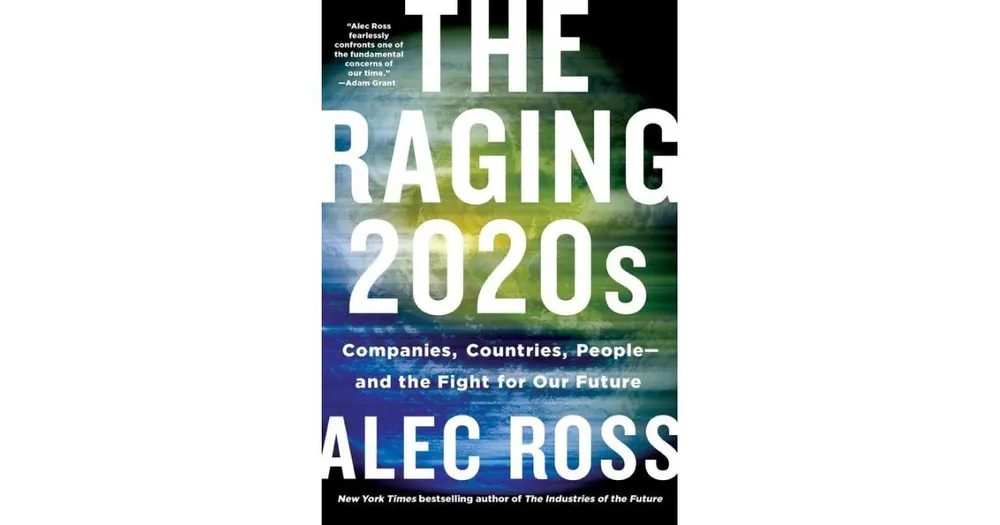 The Raging 2020s- Companies, Countries, People