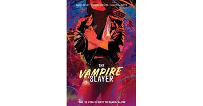 The Vampire Slayer Vol. 1 by Sarah Gailey